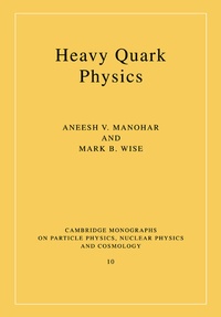 Enlarge image Cover: Heavy Quark Physics - Cambridge University Press