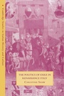 Cover: The Politics of Exile in Renaissance Italy - Cambridge University Press