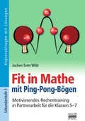 Cover: Fit in Mathe / 5.-7. Klasse - Motivierendes Rechentraining in Partnerarbeit f&uuml;r die Klassen 5-7 - BRIGG