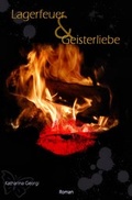 Cover: Lagerfeuer und Geisterliebe - epubli