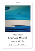 Cover: Unter dem Himmel und in Berlin - AROVELL Verlag