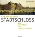 Cover: Das Potsdamer Stadtschloss - bebra verlag