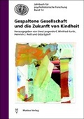 Cover: Gespaltene Gesellschaft und die Zukunft von Kindheit - Mattes Vlg