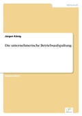 Cover: Die unternehmerische Betriebsaufspaltung - diplom.de