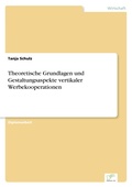 Cover: Theoretische Grundlagen und Gestaltungsaspekte vertikaler Werbekooperationen - diplom.de