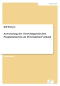 Cover: Anwendung des Neurolinguistischen Programmierens im Persoenlichen Verkauf - diplom.de