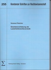 Abbildung von: "Gesetzesverletzung als Lauterkeitsrechtsverstoß" - Hartung-Gorre