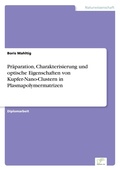 Cover: Praeparation, Charakterisierung und optische Eigenschaften von Kupfer-Nano-Clustern in Plasmapolymermatrizen - diplom.de