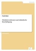 Cover: Direktinvestitionen und inlaendische Beschaeftigung - diplom.de