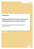 Cover: Strategische Wettbewerbsvorteile durch Direktmarketing mit Online-Medien - diplom.de
