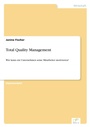 Cover: Total Quality Management - diplom.de