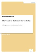 Cover: The Coach on the Leisure Travel Market - diplom.de
