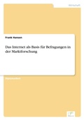 Cover: Das Internet als Basis fuer Befragungen in der Marktforschung - diplom.de