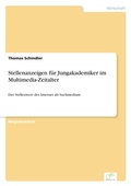 Cover: Stellenanzeigen fuer Jungakademiker im Multimedia-Zeitalter - diplom.de
