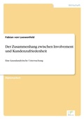 Cover: Der Zusammenhang zwischen Involvement und Kundenzufriedenheit - diplom.de