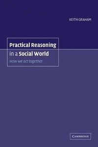 Enlarge image Cover: Practical Reasoning in a Social World - Cambridge University Press