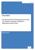 Cover: Die literarische Verarbeitung der Gewalt von Frauen an Frauen im Werk D. Marecheras und Y. Veras - diplom.de