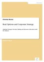 Cover: Real Options and Corporate Strategy - diplom.de