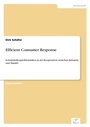 Cover: Efficient Consumer Response - diplom.de