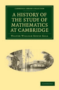 Abbildung von: A History of the Study of Mathematics at Cambridge - Cambridge University Press