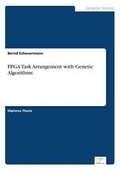 Cover: FPGA Task Arrangement with Genetic Algorithms - diplom.de