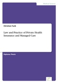 Cover: Law and Practice of Private Health Insurance and Managed Care - diplom.de