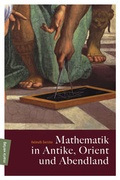 Cover: Mathematik in Antike, Orient und Abendland - marix Verlag ein Imprint von Verlagshaus R&ouml;merweg