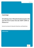 Cover: Erstellung eines Brandschutzkonzeptes fuer das Preview-Center fuer die EXPO 2000 in Hannover - diplom.de