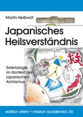 Cover: Japanisches Heilsverst&auml;ndnis - Verlag f&uuml;r Kultur und Wissenschaft