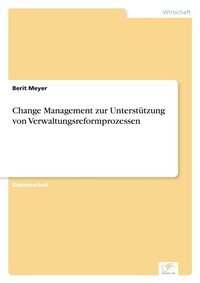 Abbildung von: Change Management zur Unterstuetzung von Verwaltungsreformprozessen - diplom.de