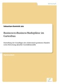 Cover: Business-to-Business-Marktplaetze im Gartenbau - diplom.de