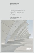 Cover: Shanghai Oriental Sports Center in China - JOVIS Verlag