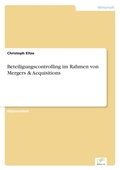 Cover: Beteiligungscontrolling im Rahmen von Mergers & Acquisitions - diplom.de