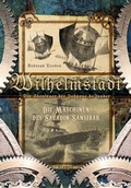 Cover: Wilhelmstadt. Die Abenteuer der Johanne deJonker. Band 1 - Die Maschinen des Saladin Sansibar - Acabus Verlag