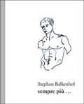 Cover: Stephan Balkenhol. Sempre pi&ugrave; - K&ouml;nig, Walther