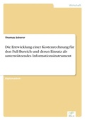 Cover: Die Entwicklung einer Kostenrechnung fuer den FuE-Bereich und deren Einsatz als unterstuetzendes Informationsinstrument - diplom.de