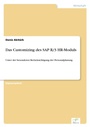 Cover: Das Customizing des SAP R/3 HR-Moduls - diplom.de