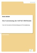 Cover: Das Customizing des SAP R/3 HR-Moduls - diplom.de
