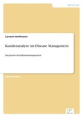 Cover: Kundenanalyse im Disease Management - diplom.de