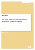 Cover: Die neue Insolvenzordnung und ihre Bedeutung fuer Kreditinstitute - diplom.de