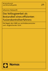 Abbildung von: Das Vollzugsverbot als Bestandteil eines effizienten Fusionskontrollverfahrens - Nomos
