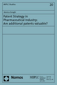 Abbildung von: Patent Strategy in Pharmaceutical Industry: Are additional patents valuable? - Nomos