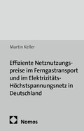 Cover: Effiziente Netznutzungspreise im Ferngastransport und im Elektrizit&auml;ts-H&ouml;chstspannungsnetz in Deutschland - Nomos