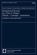 Cover: International Security in a Time of Change: Threats - Concepts - Institutions - Nomos