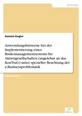 Cover: Anwendungshinweise bei der Implementierung eines Risikomanagementsystems fuer Aktiengesellschaften (angelehnt an das KonTraG) unter spezieller Beachtung der e-Businessproblematik - diplom.de