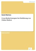 Cover: Cross-Media-Strategien bei Einfuehrung von Online-Marken - diplom.de