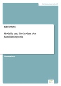 Cover: Modelle und Methoden der Familientherapie - diplom.de