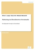 Cover: Marketing im liberalisierten Strommarkt - diplom.de