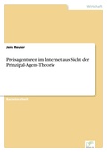 Cover: Preisagenturen im Internet aus Sicht der Prinzipal-Agent-Theorie - diplom.de