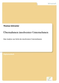 Abbildung von: UEbernahmen insolventer Unternehmen - diplom.de